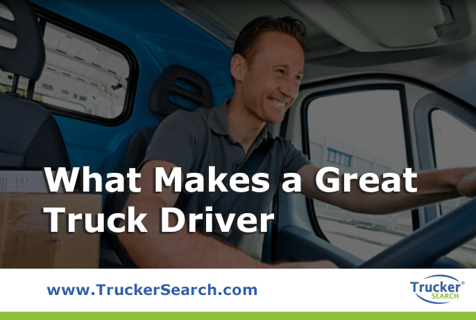 what-makes-a-great-truck-driver