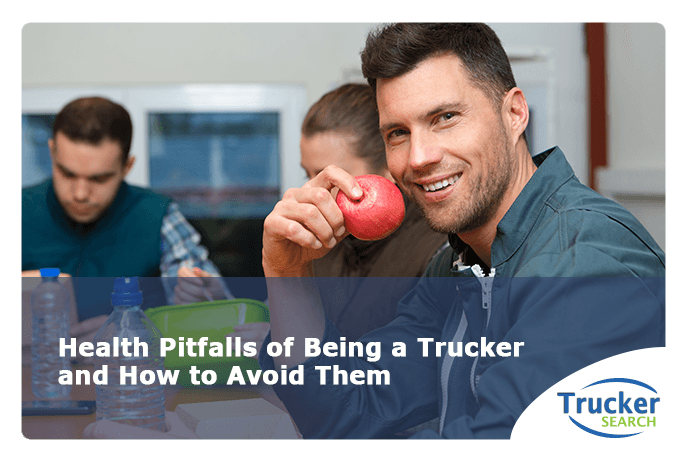 health-pitfalls-of-being-a-trucker-and-how-avoid-them